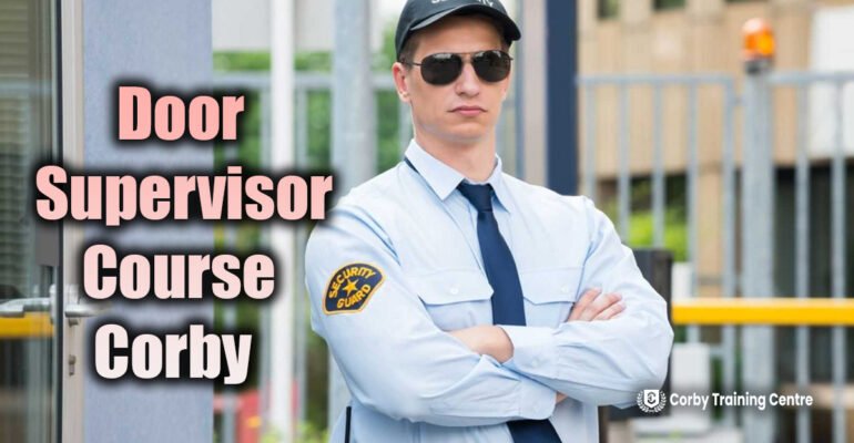 Door supervisor course Corby