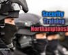 Security training Northamptonshire