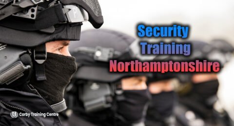 Security training Northamptonshire