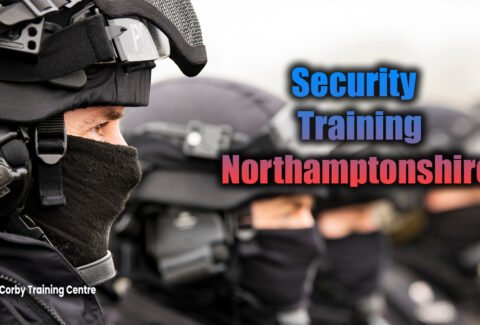 Security training Northamptonshire